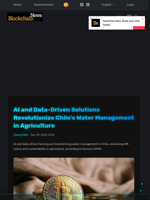 AI and Data-Driven Solutions Revolutionize Chile's Water Management in Agriculture - Blockchain.News