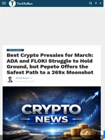 Best Crypto Presales for March: ADA and FLOKI Struggle to Hold Ground, but Pepeto Offers the Safest Path to a 269x Moonshot - TechBullion