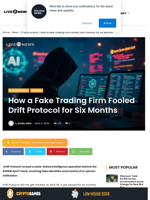 How a Fake Trading Firm Fooled Drift Protocol for Six Months | Live Bitcoin News