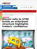 Bitcoin rally to $70K builds as orderbook structure highlights traders’ confidence - The Crypto News Wire