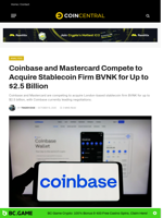 Coinbase and Mastercard Compete to Acquire Stablecoin Firm BVNK for Up to $2.5 Billion - CoinCentral