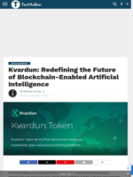 Kvardun: Redefining the Future of Blockchain-Enabled Artificial Intelligence - TechBullion