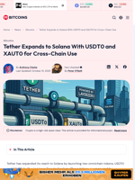 Tether Expands to Solana With USDT0 and XAUT0 for Cross-Chain Use