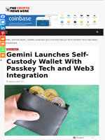 Gemini Launches Self-Custody Wallet With Passkey Tech and Web3 Integration - The Crypto News Wire