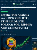 Crypto Price Analysis 11-12: BITCOIN: BTC, ETHEREUM: ETH, SOLANA: SOL, RIPPLE: XRP, CELESTIA: TIA - Crypto Daily