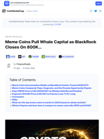 Meme Coins Pull Whale Capital as BlackRock Closes On 800K…: Guest Post by FinanceFeeds | CoinMarketCap