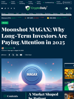 Moonshot MAGAX: Why Long-Term Investors Are Paying Attention in 2025 - Crypto Daily