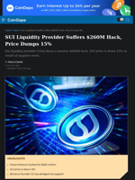 SUI Liquidity Provider Suffers $260M Hack, Price Dumps 15%
