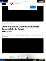 Cramer Says He Would Like Endless Crypto Rally to Pause - U.Today