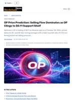 OP Price Prediction: Selling Flow Dominates as OP Clings to $0.11 Support Shelf - Blockchain.News