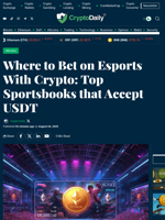 Where to Bet on Esports With Crypto: Top Sportsbooks that Accept USDT - Crypto Daily