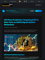 LTC Price Prediction: Targeting $129 in Near-Term as MACD Signals Bullish Momentum - Blockchain.News