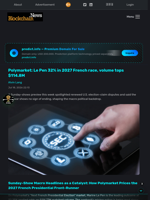 Polymarket: Le Pen 32% in 2027 French race, volume tops $114.8M - Blockchain.News