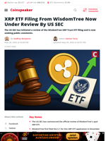 XRP ETF Filing From WisdomTree Now Under Review By US SEC - Coinspeaker