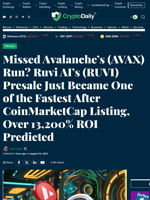 Missed Avalanche’s (AVAX) Run? Ruvi AI’s (RUVI) Presale Just Became One of the Fastest After CoinMarketCap Listing, Over 13,200% ROI Predicted - Crypto Daily