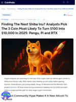 Finding The Next Shiba Inu? Analysts Pick The 3 Coin Most Likely To Turn $100 Into $10,000 In 2025: Pengu, Pi and RTX