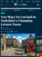 New Ways To Unwind In Yorkshire’s Changing Leisure Scene - Crypto Daily