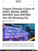 Crypto Presale Coins of 2025: BDAG, BEST, SNORT And HYPER Are All Heating Up