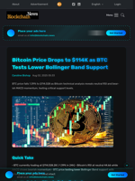 Bitcoin Price Drops to $114K as BTC Tests Lower Bollinger Band Support - Blockchain.News
