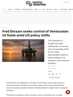 Fred Ehrsam seeks control of Venezuelan oil fields amid US policy shifts