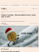 Analysts' warning - Bitcoin unlikely to have ‘Santa rally’ in 2025 - AMBCrypto