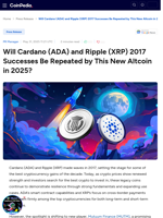 Will Cardano (ADA) and Ripple (XRP) 2017 Successes Be Repeated by This New Altcoin in 2025?