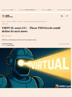 VIRTUAL soars 14% - These TWO levels could define its next move - AMBCrypto