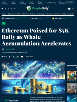Ethereum Poised for $5K Rally as Whale Accumulation Accelerates - Crypto Daily