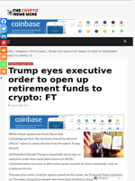 Trump eyes executive order to open up retirement funds to crypto: FT - The Crypto News Wire