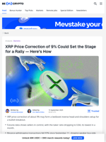 Why XRP Price Correction of About 9% Could Set Up A Rally