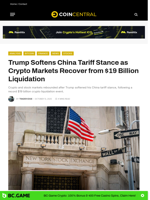 Trump Softens China Tariff Stance as Crypto Markets Recover from $19 Billion Liquidation - CoinCentral