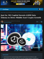 Just In: M2 Capital Invests $20M Into Ethena to Drive Middle East Crypto Growth