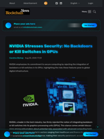 NVIDIA Stresses Security: No Backdoors or Kill Switches in GPUs - Blockchain.News