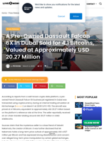 A Pre-Owned Dassault Falcon 6X in Dubai Sold for 4.1 Bitcoins, Valued at Approximately USD 20.27 Million | Live Bitcoin News