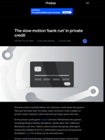 The slow-motion 'bank run' in private credit