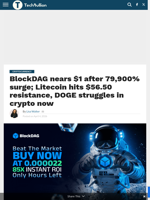 BlockDAG nears $1 after 79,900% surge; Litecoin hits $56.50 resistance, DOGE struggles in crypto now - TechBullion