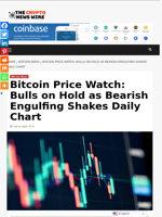 Bitcoin Price Watch: Bulls on Hold as Bearish Engulfing Shakes Daily Chart - The Crypto News Wire