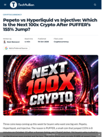 Pepeto vs Hyperliquid vs Injective: Which Is the Next 100x Crypto After PUFFER’s 155% Jump? - TechBullion