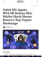 Upbit Hit Again: ₩44.5B Solana Hot-Wallet Hack Slams Korea’s Top Crypto Exchange