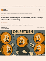 Is Bitcoin becoming an altcoin? OP_Return change divides the community - AMBCrypto