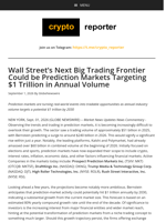 Wall Street's Next Big Trading Frontier Could be Prediction Markets Targeting $1 Trillion in Annual Volume