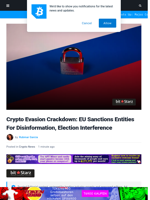 Crypto Crackdown: EU Sanctions Entities For Disinformation