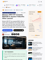 Bitwise XRP ETF Crosses $500M in Assets 9 Months After Launch