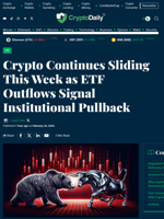 Crypto Continues Sliding This Week as ETF Outflows Signal Institutional Pullback - Crypto Daily