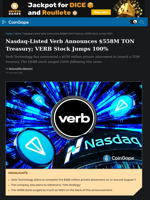Nasdaq-Listed Verb Announces $558M TON Treasury; VERB Stock Jumps 100%