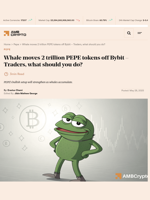 Whale moves 2 trillion PEPE tokens off Bybit - Traders, what should you do? - AMBCrypto