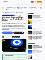 Coinbase: Gold and Silver Futures Now Trade 24/7 in the US