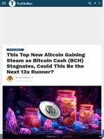 This Top New Altcoin Gaining Steam as Bitcoin Cash (BCH) Stagnates, Could This Be the Next 13x Runner? - TechBullion