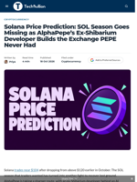 Solana Price Prediction: SOL Season Goes Missing as AlphaPepe’s Ex-Shibarium Developer Builds the Exchange PEPE Never Had - TechBullion