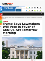 Trump Says Lawmakers Will Vote in Favor of GENIUS Act Tomorrow Morning - The Crypto News Wire